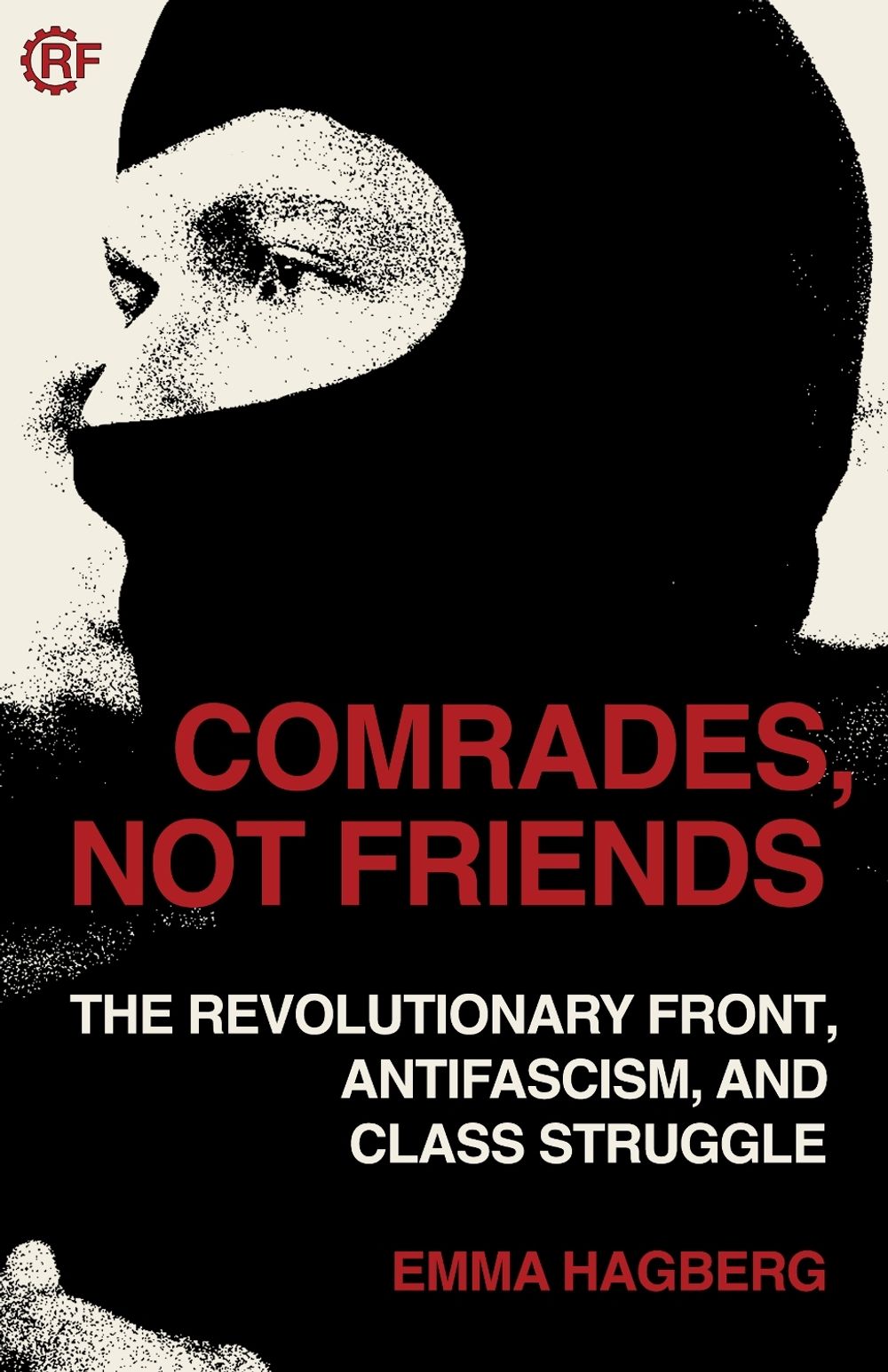 Comrades, Not Friends by Emma Hagberg - ISBN: 9798887440194