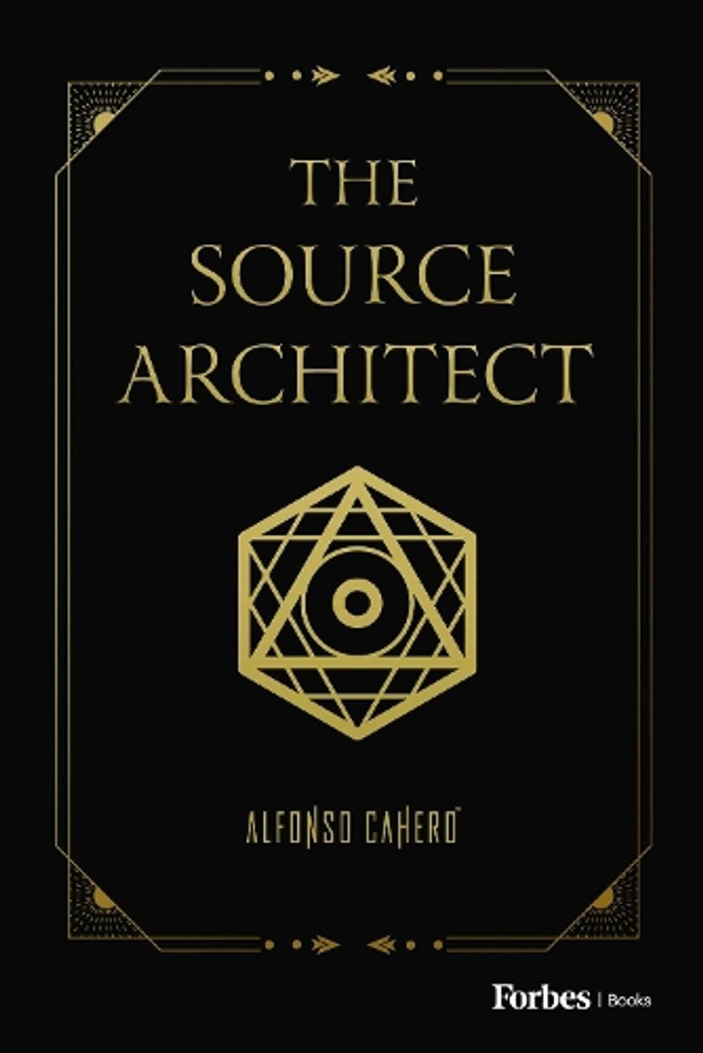 The Source Architect by Alfonso Cahero - ISBN: 9798887500607