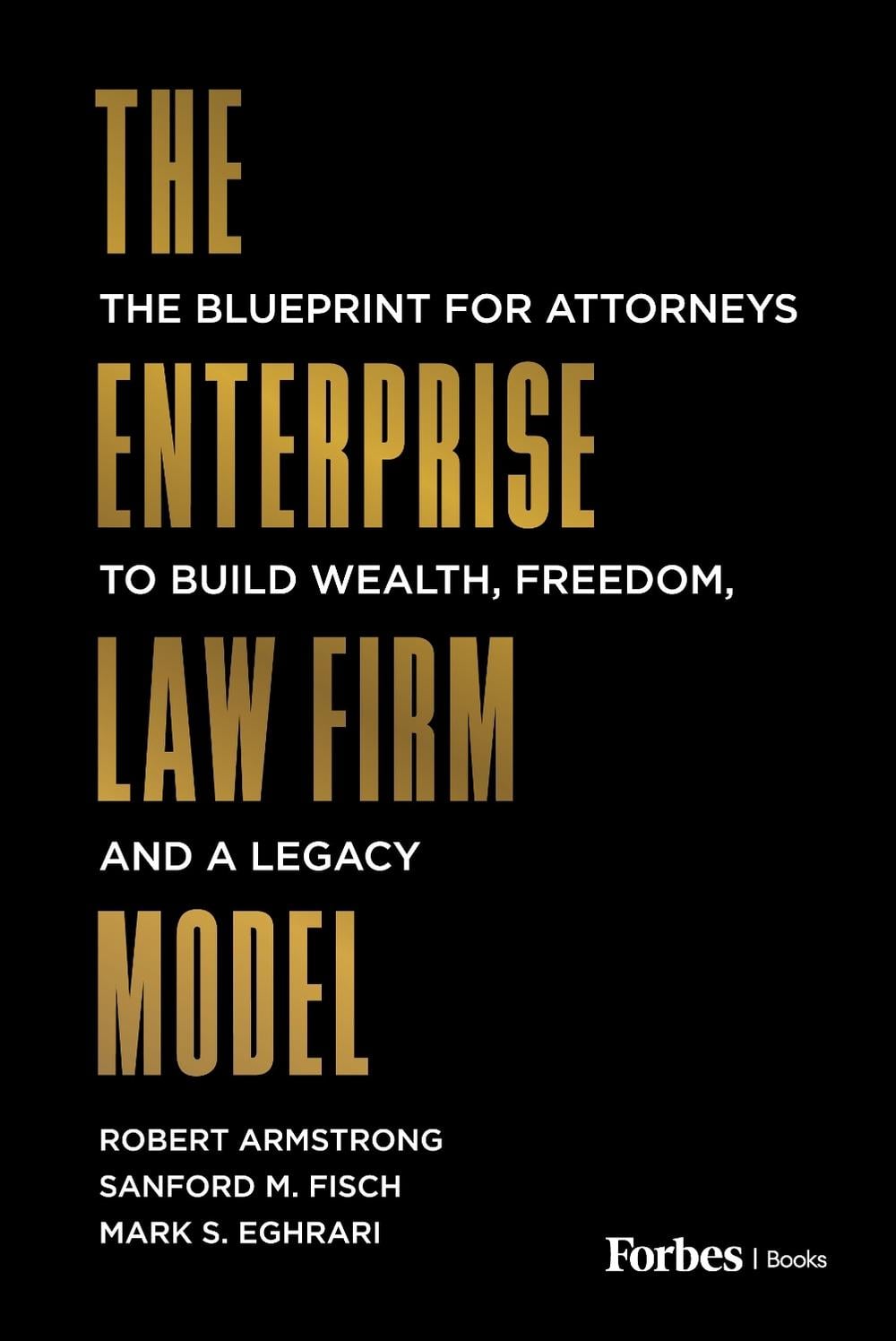 The Enterprise Law Firm Model by Robert Armstrong - ISBN: 9798887501543