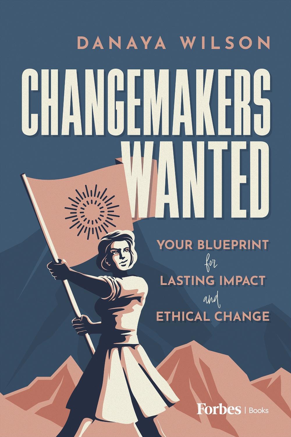 Changemakers Wanted by Danaya Wilson - ISBN: 9798887505985