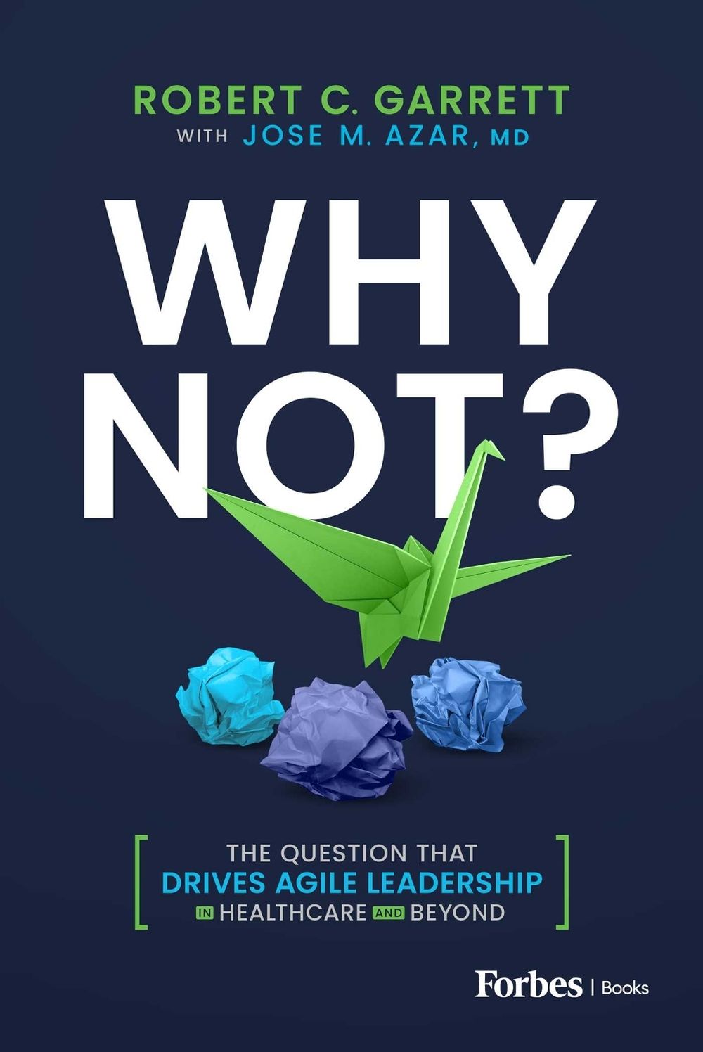 Why Not? by Robert C. Garrett - ISBN: 9798887507095
