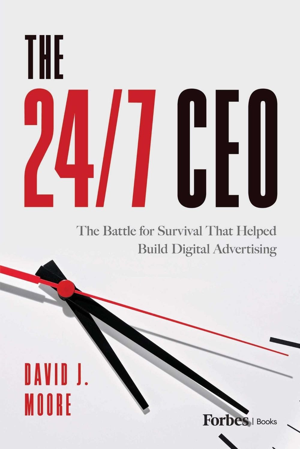 The 24/7 CEO by David J. Moore - ISBN: 9798887508436