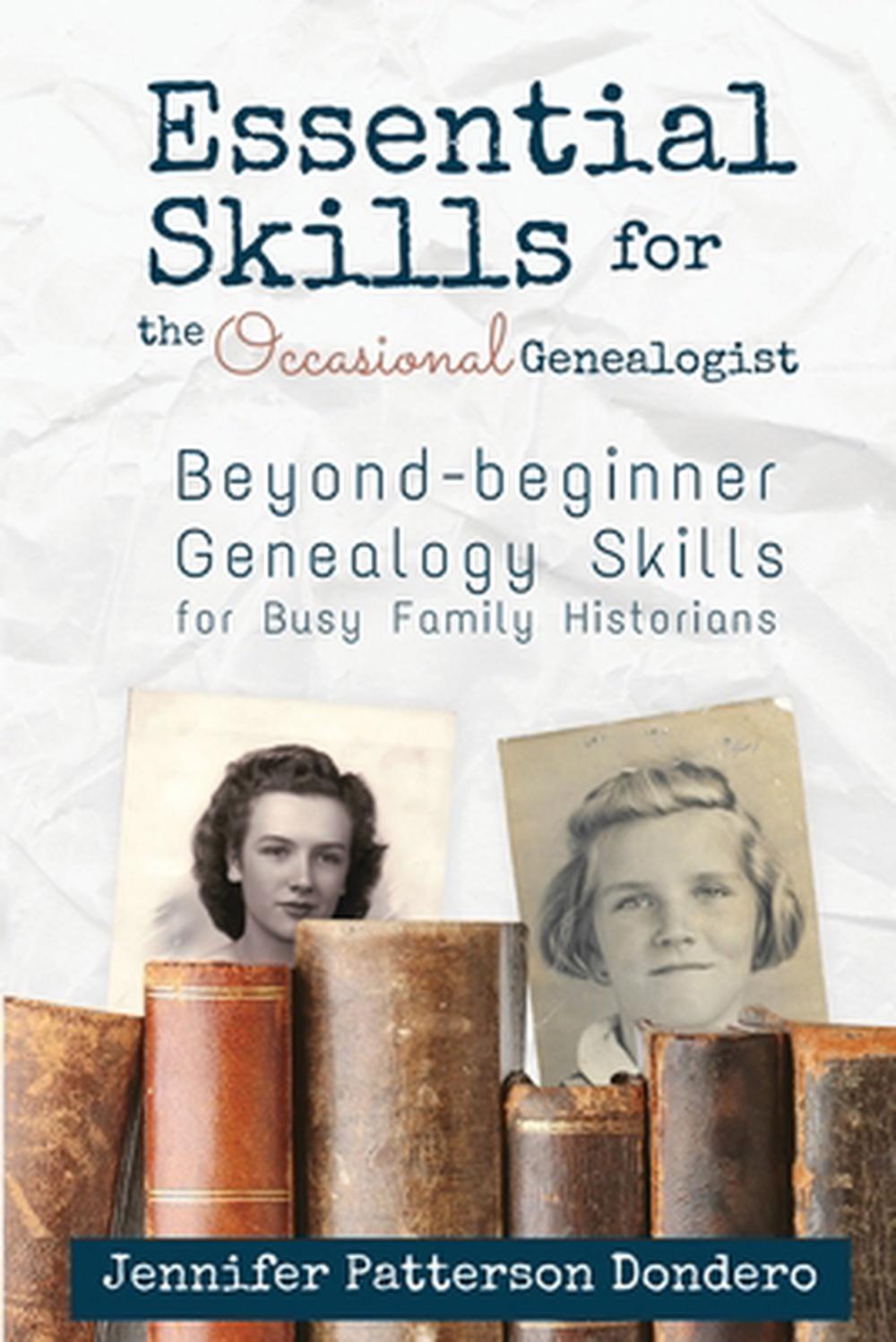 Essential Skills for the Occasional Genealogist, 9798887599458