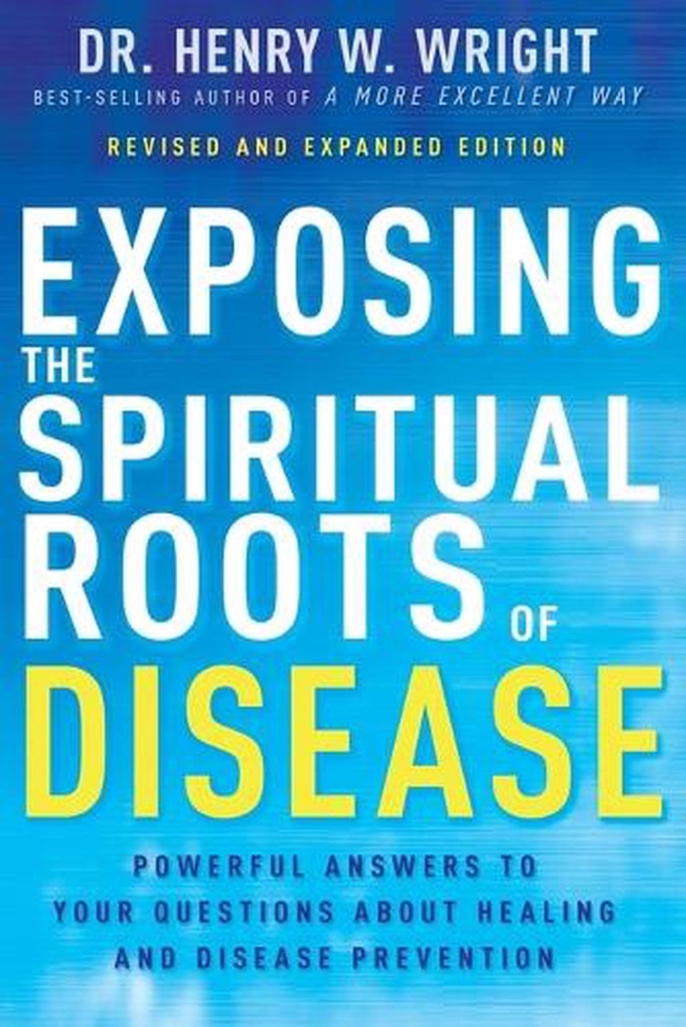 Exposing the Spiritual Roots of Disease, 9798887690353