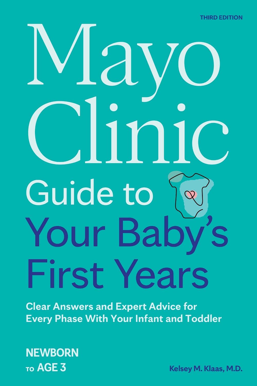 Mayo Clinic Guide to Your Baby's First Years, 3rd Edition, 9798887701622