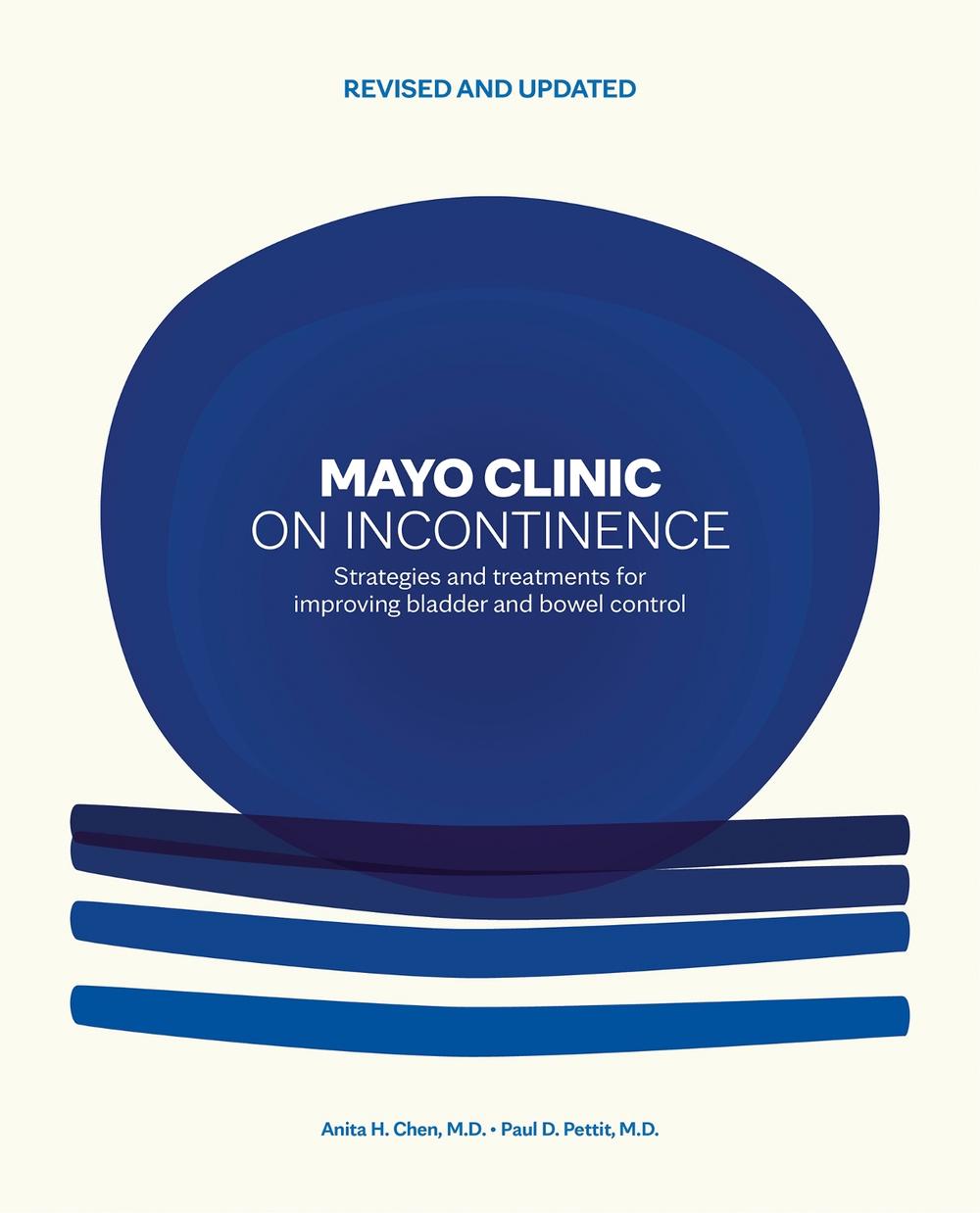 Mayo Clinic on Incontinence, Revised and Updated by Anita H. Chen - ISBN: 9798887704357