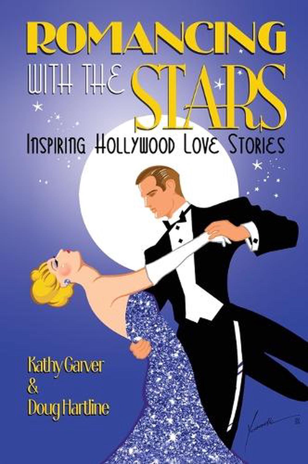 Romancing with the Stars - Inspiring Hollywood Love Stories by Kathy Garver - ISBN: 9798887719436