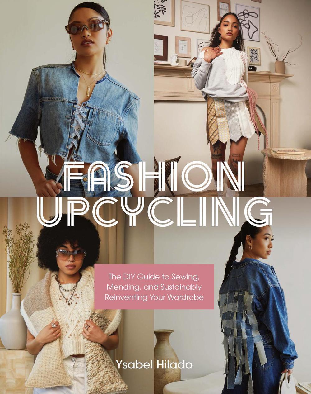 Fashion Upcycling by Ysabel Hilado - ISBN: 9798888140338