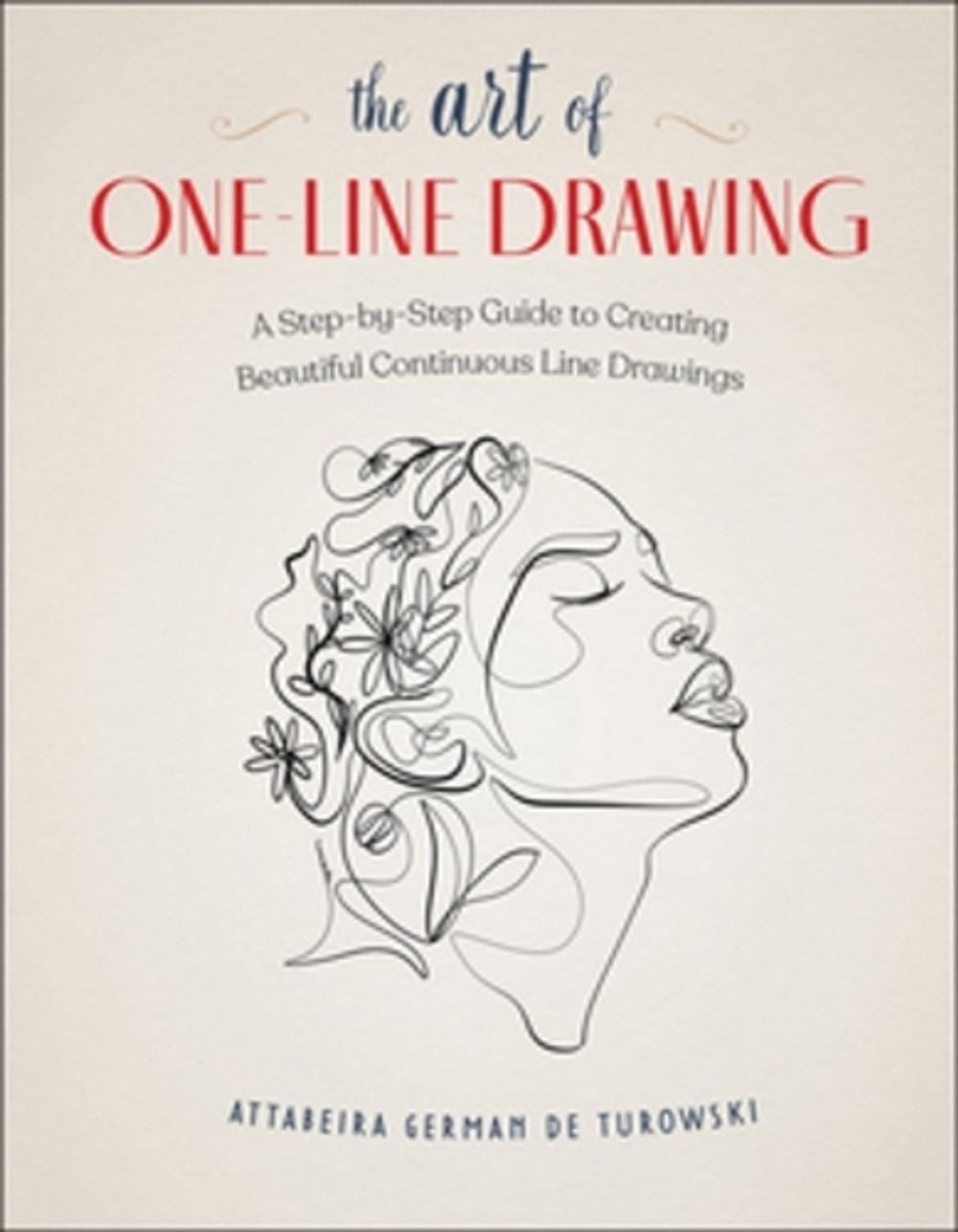 The Art of One-Line Drawing by Attabeira German de Turowski - ISBN: 9798888142578
