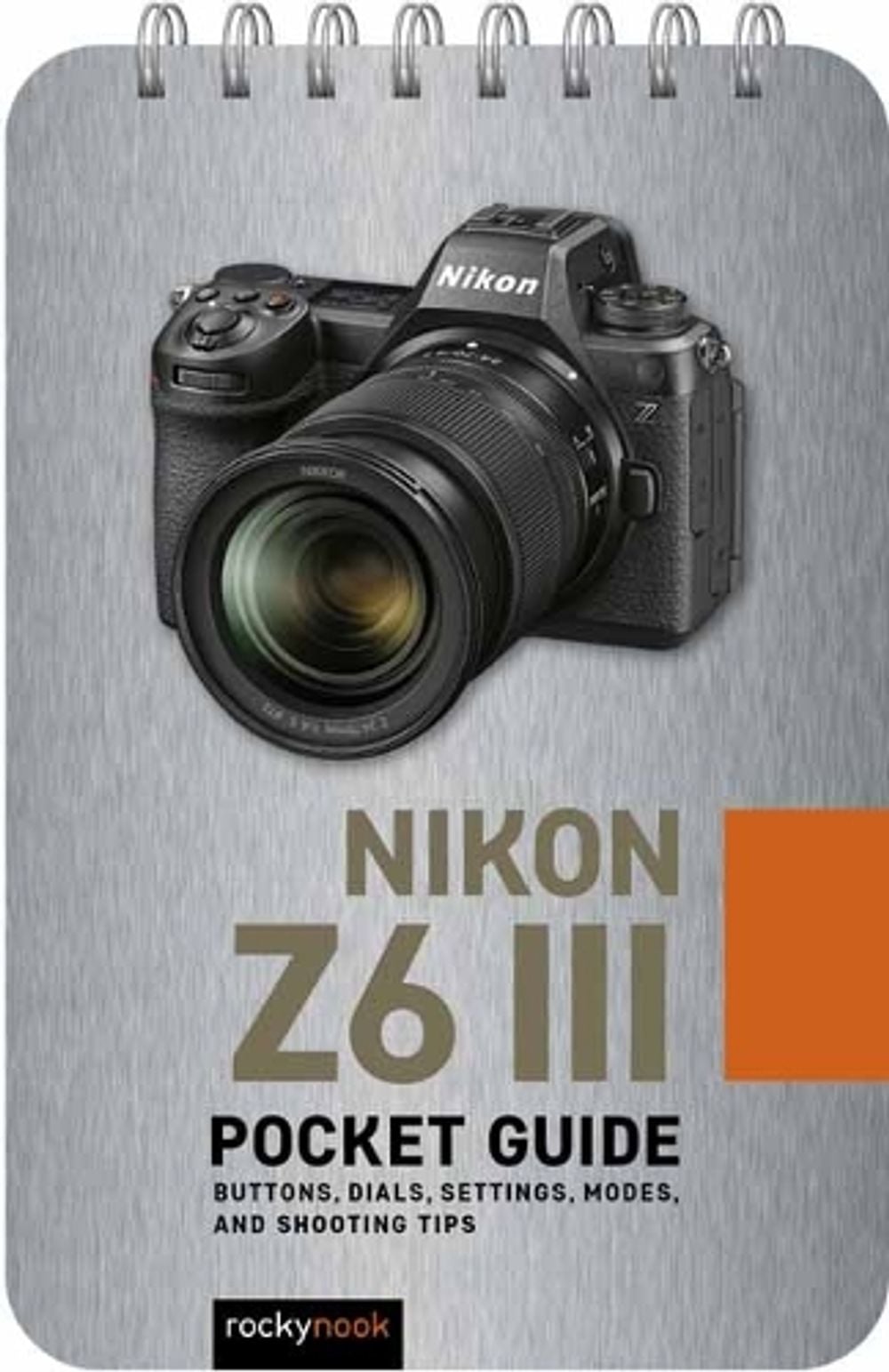 Nikon Z6 III: Pocket Guide by Rocky Nook - ISBN: 9798888143506