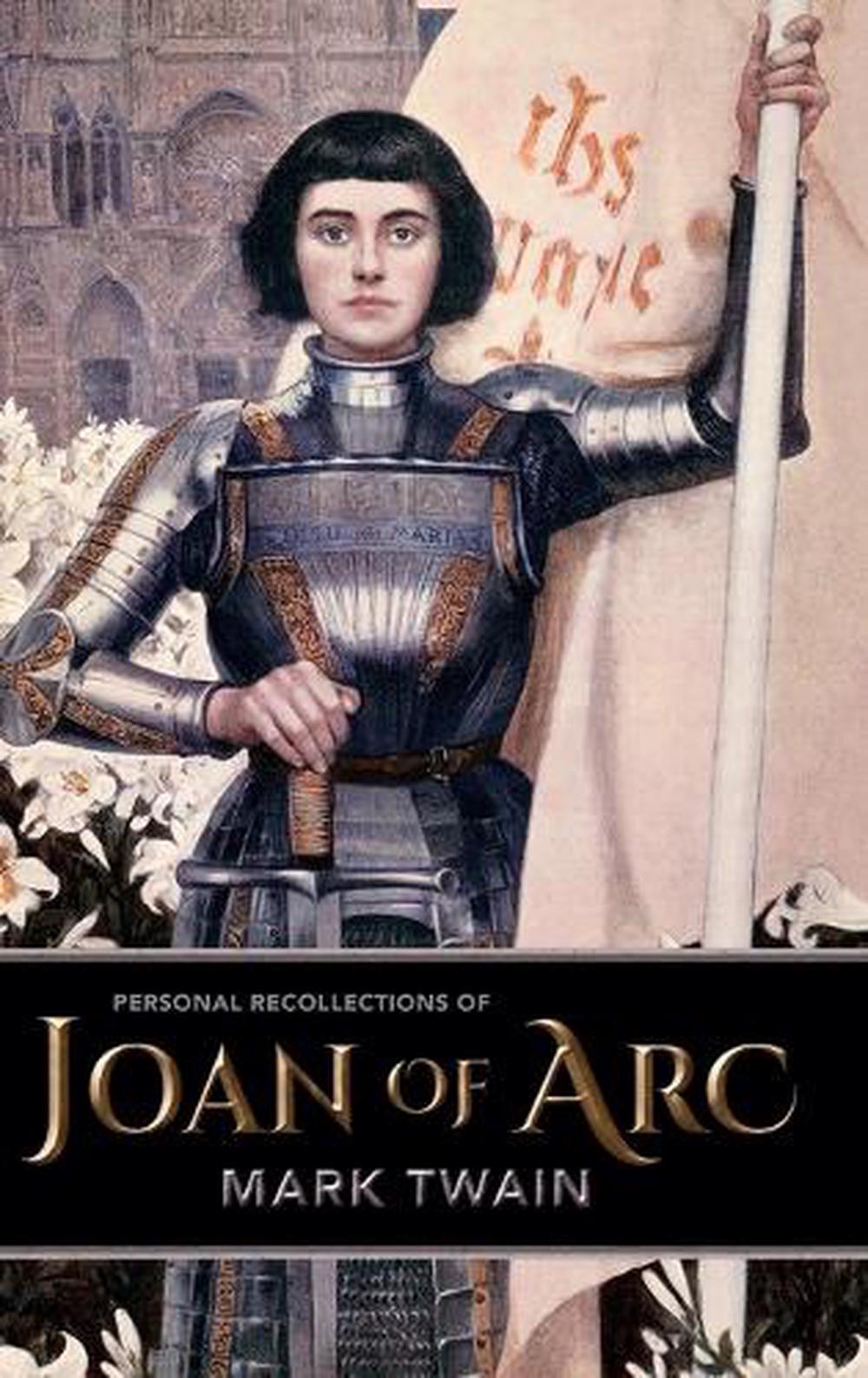 Personal Recollections of Joan of Arc, 9798888180198