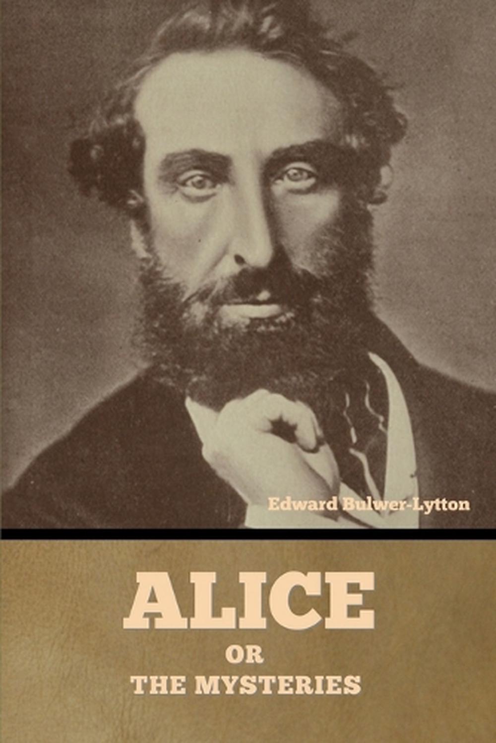 Alice, or the Mysteries by Edward Bulwer-Lytton - ISBN: 9798888308455