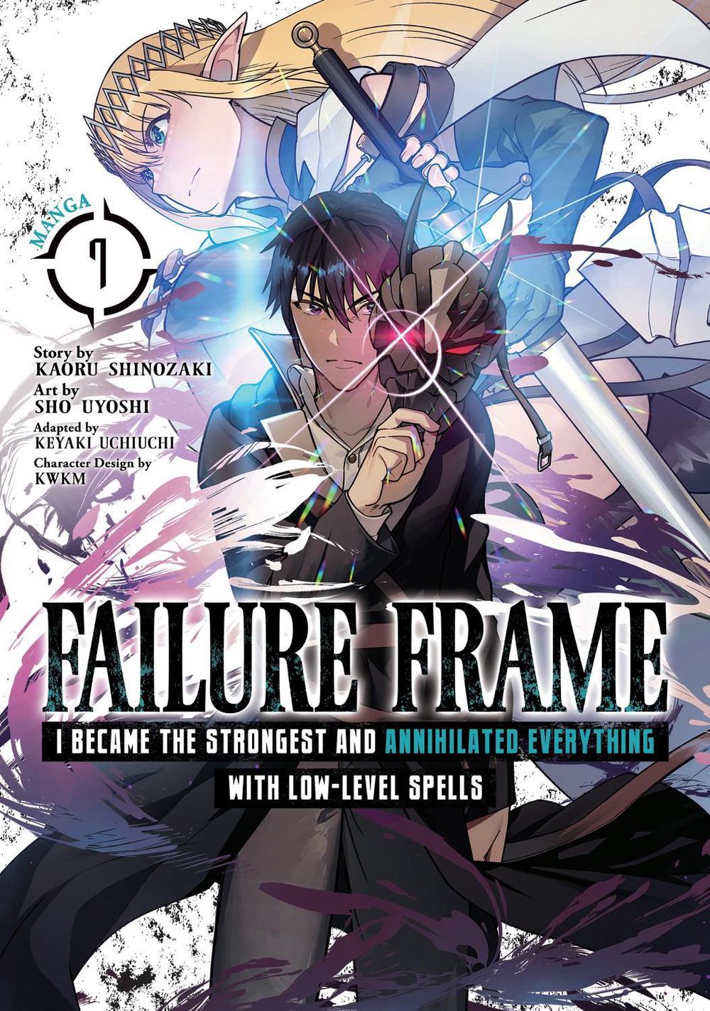 Failure Frame: I Became the Strongest and Annihilated Everything With Low-Level Spells (Manga) Vol. 7, 9798888431207