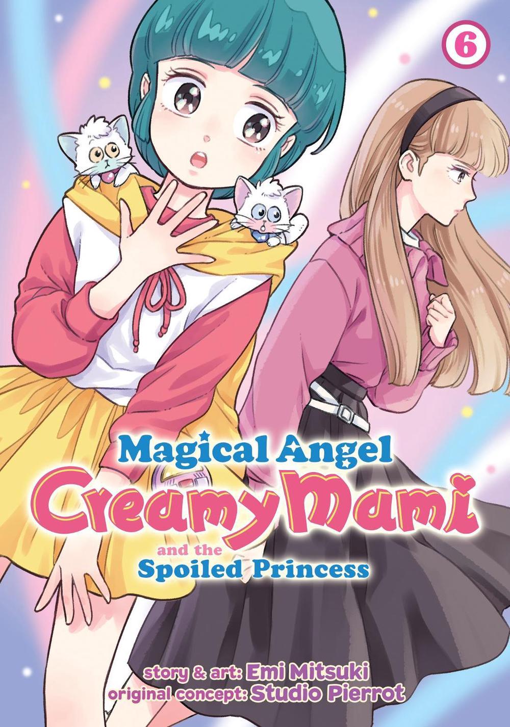 Magical Angel Creamy Mami and the Spoiled Princess Vol. 6, 9798888431214