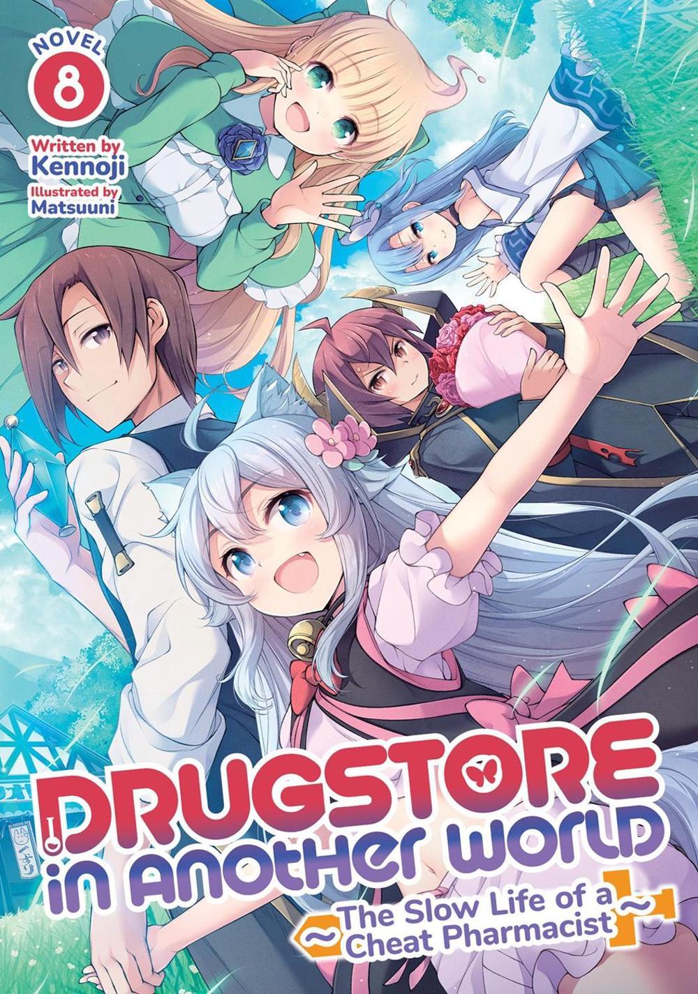 Drugstore in Another World: The Slow Life of a Cheat Pharmacist (Light Novel) Vol. 8, 9798888431344
