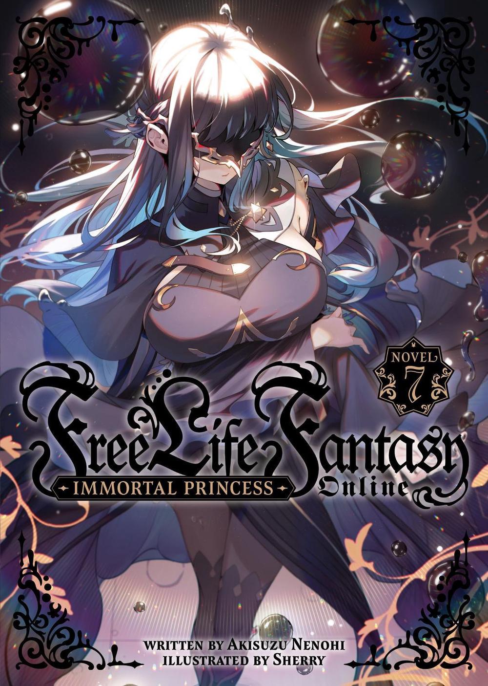 Free Life Fantasy Online: Immortal Princess (Light Novel) Vol. 7, 9798888433287
