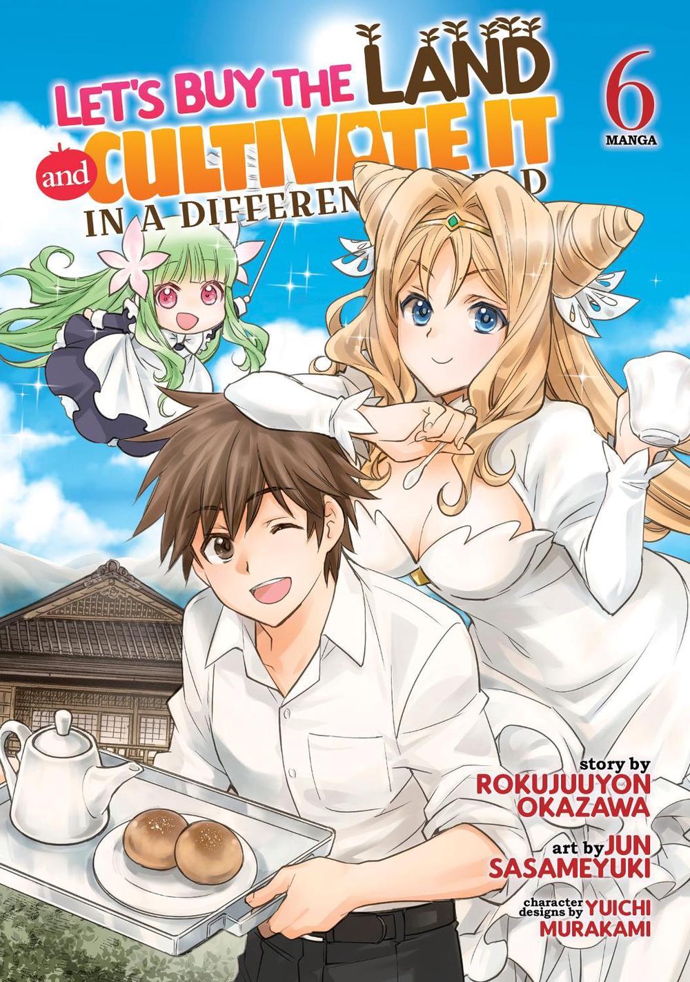 Let's Buy the Land and Cultivate It in a Different World (Manga) Vol. 6, 9798888433645