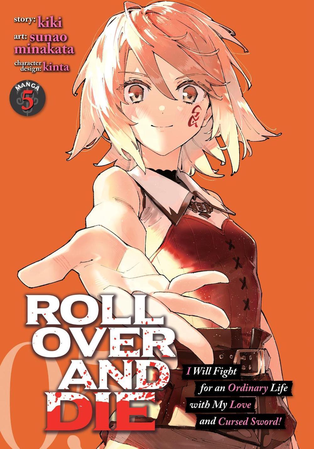 ROLL OVER AND DIE: I Will Fight for an Ordinary Life with My Love and Cursed Sword! (Manga) Vol. 5, 9798888433799