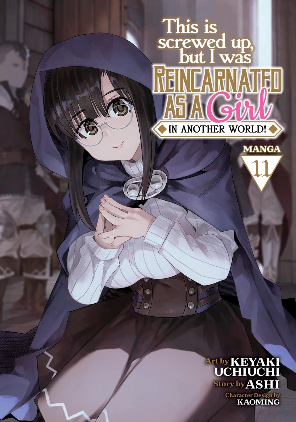 This Is Screwed Up, but I Was Reincarnated as a GIRL in Another World! (Manga) Vol. 11, 9798888434017