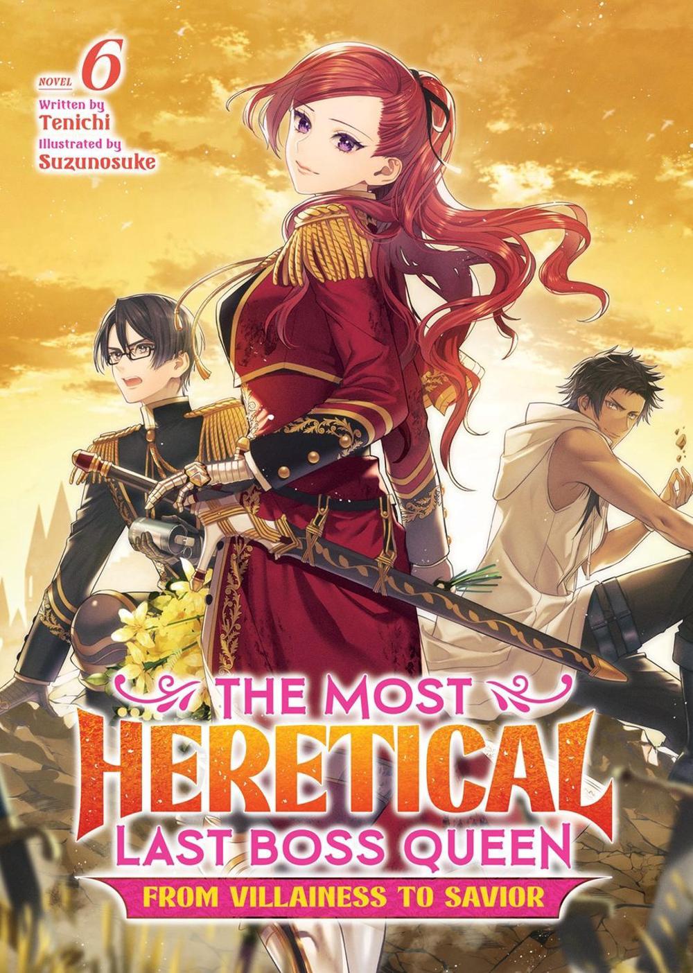 The Most Heretical Last Boss Queen: From Villainess to Savior (Light Novel) Vol. 6, 9798888434406