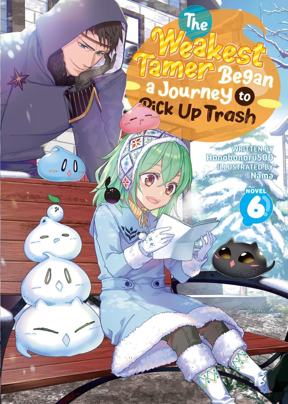 The Weakest Tamer Began a Journey to Pick Up Trash (Light Novel) Vol. 6, 9798888434420