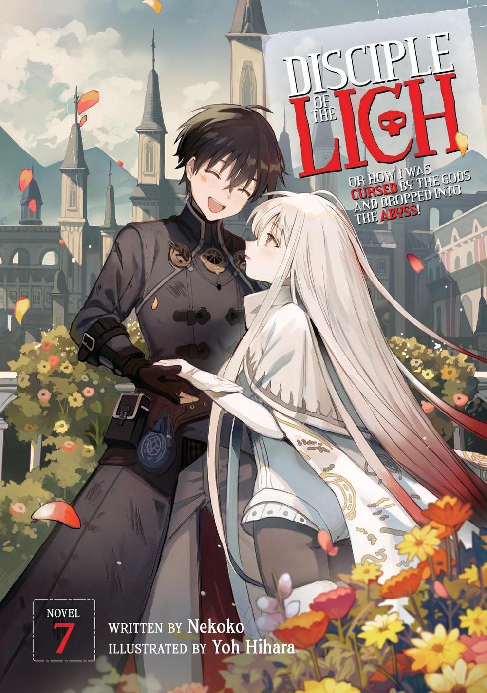 Disciple of the Lich: Or How I Was Cursed by the Gods and Dropped Into the Abyss! (Light Novel) Vol. 7, 9798888436462