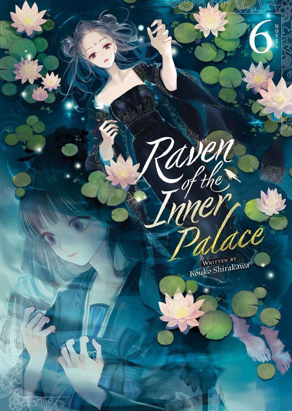 Raven of the Inner Palace (Light Novel) Vol. 6, 9798888436578