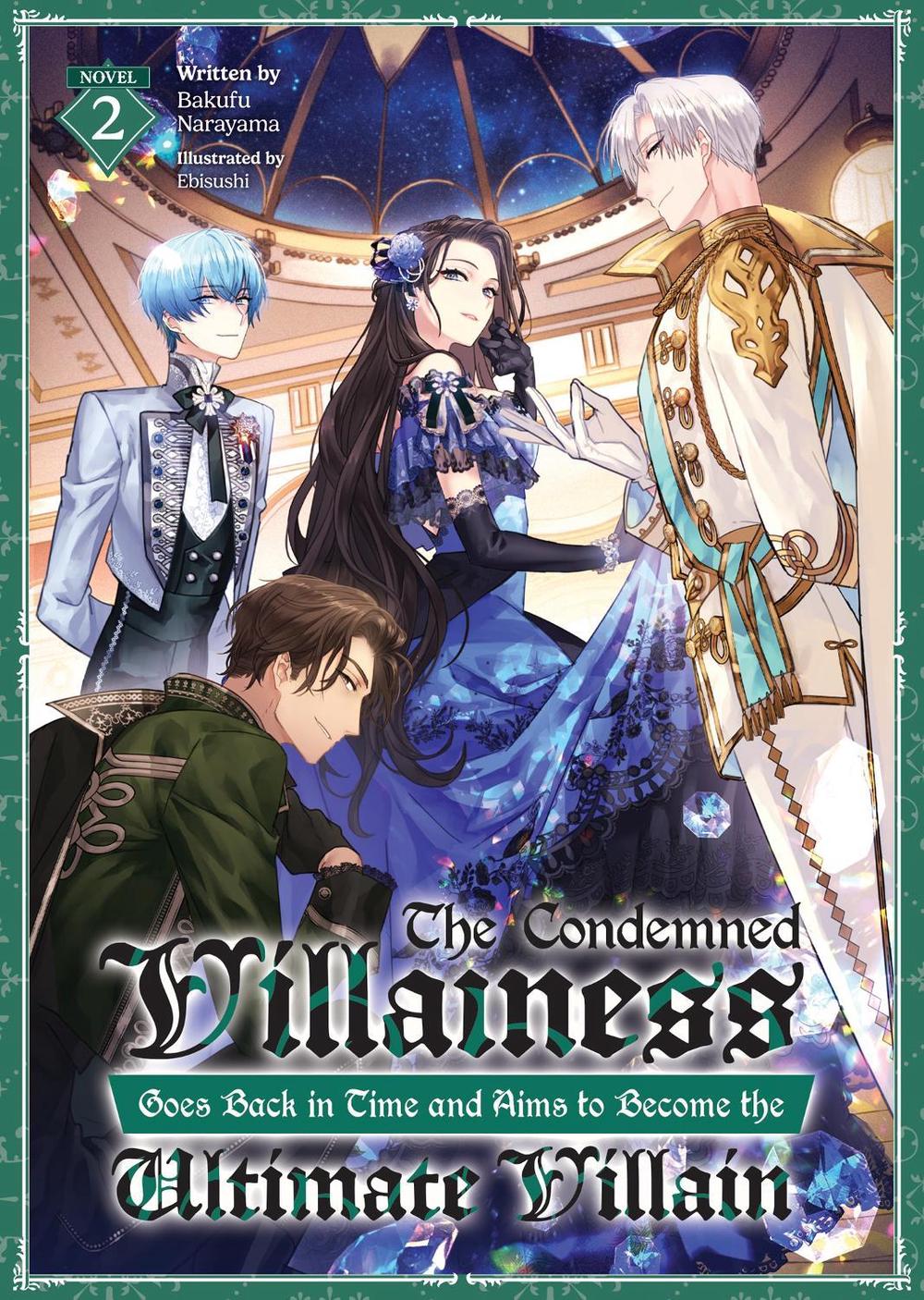The Condemned Villainess Goes Back in Time and Aims to Become the Ultimate Villain (Light Novel) Vol. 2, 9798888436684