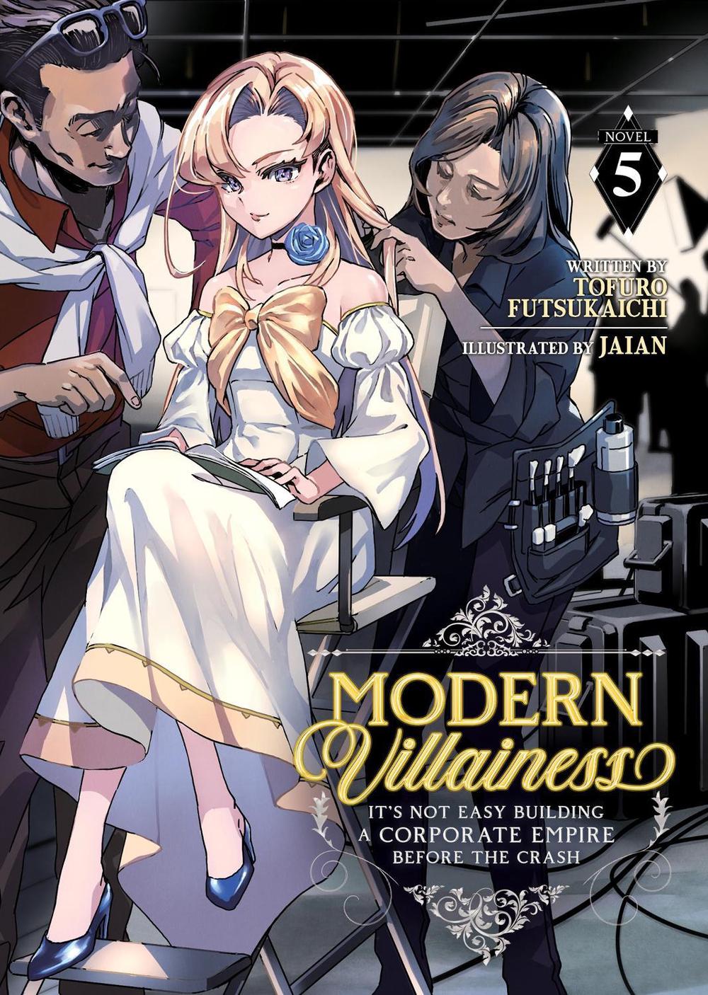 Modern Villainess: It’s Not Easy Building a Corporate Empire Before the Crash (Light Novel) Vol. 5, 9798888437773