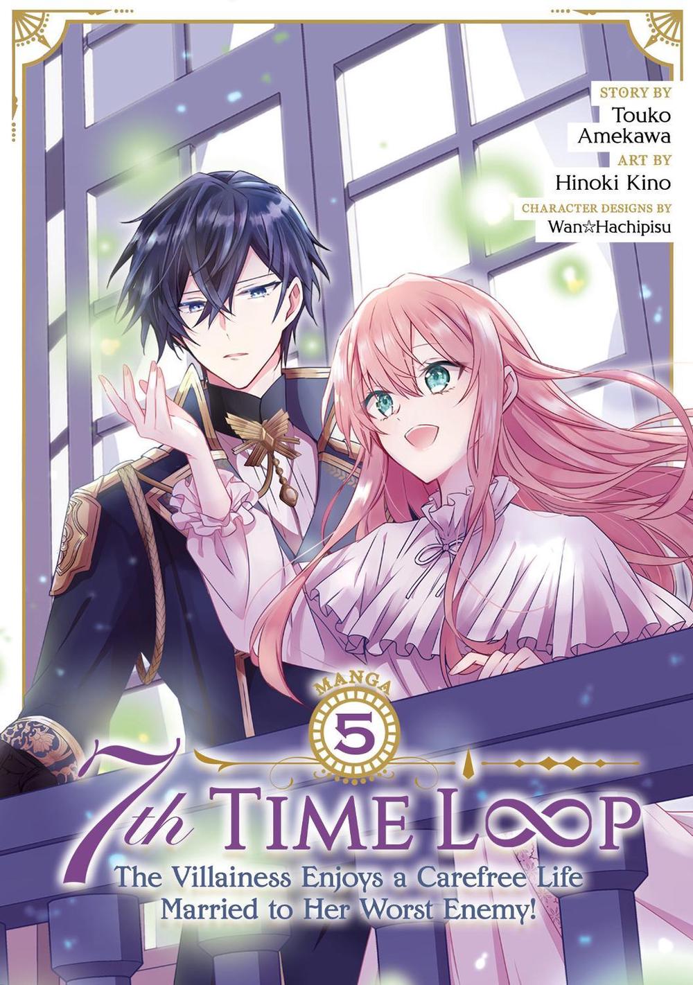 7th Time Loop: The Villainess Enjoys a Carefree Life Married to Her Worst Enemy! (Manga) Vol. 5, 9798888437834