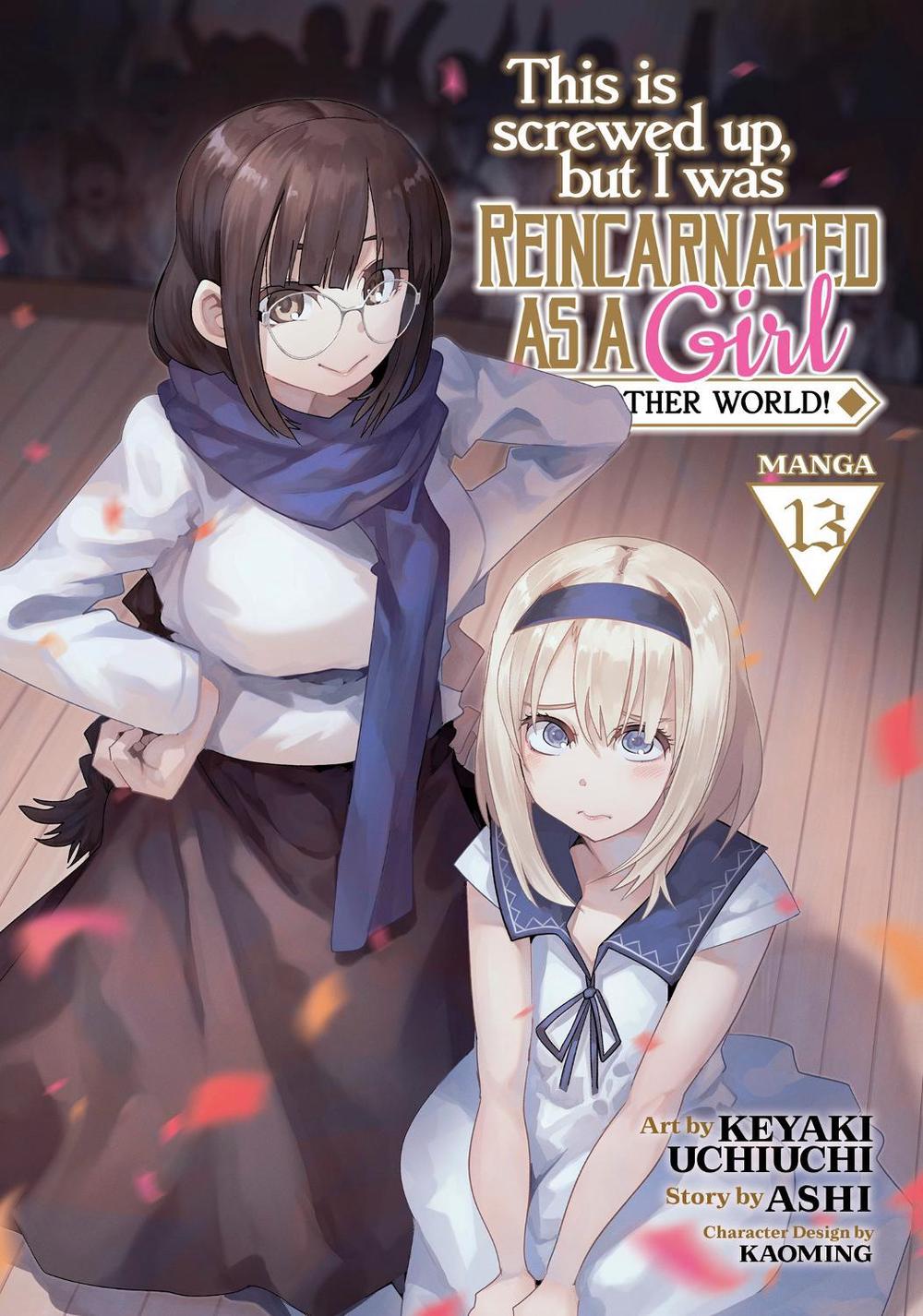 This Is Screwed Up, but I Was Reincarnated as a GIRL in Another World! (Manga) Vol. 13, 9798888438602