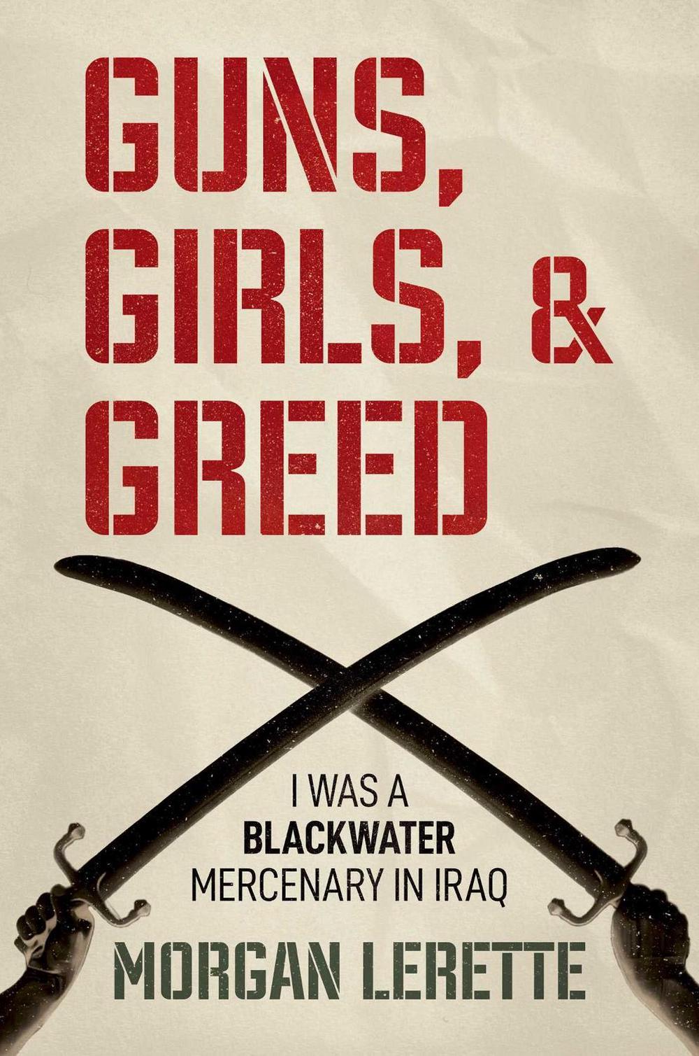 Guns, Girls, and Greed by Morgan Lerette - ISBN: 9798888450888