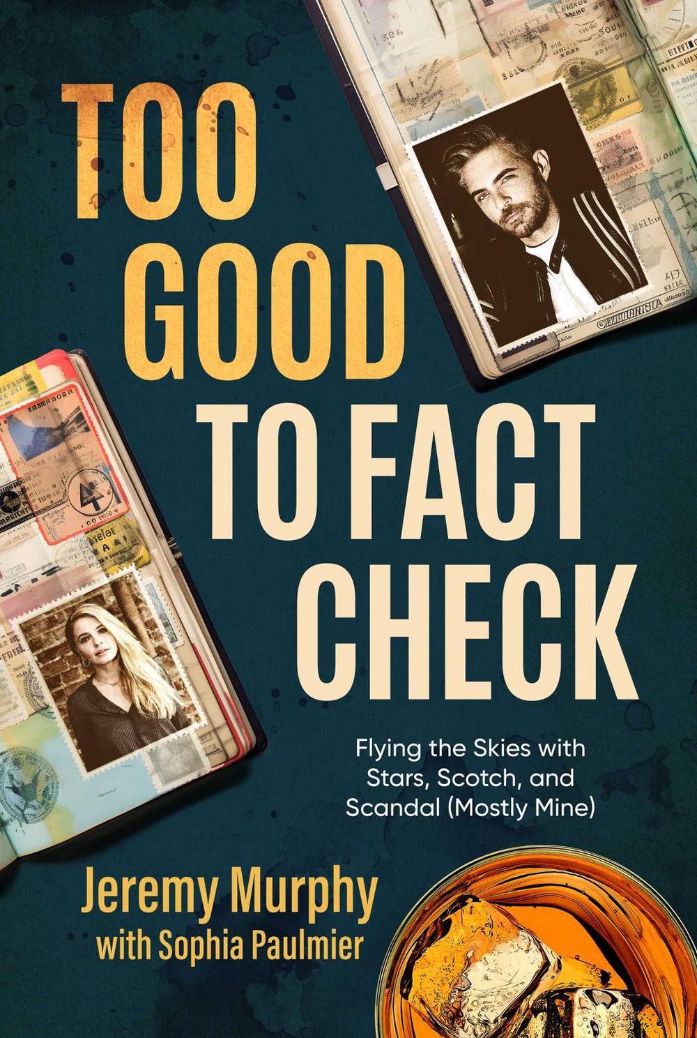 Too Good to Fact Check by Jeremy Murphy - ISBN: 9798888451489