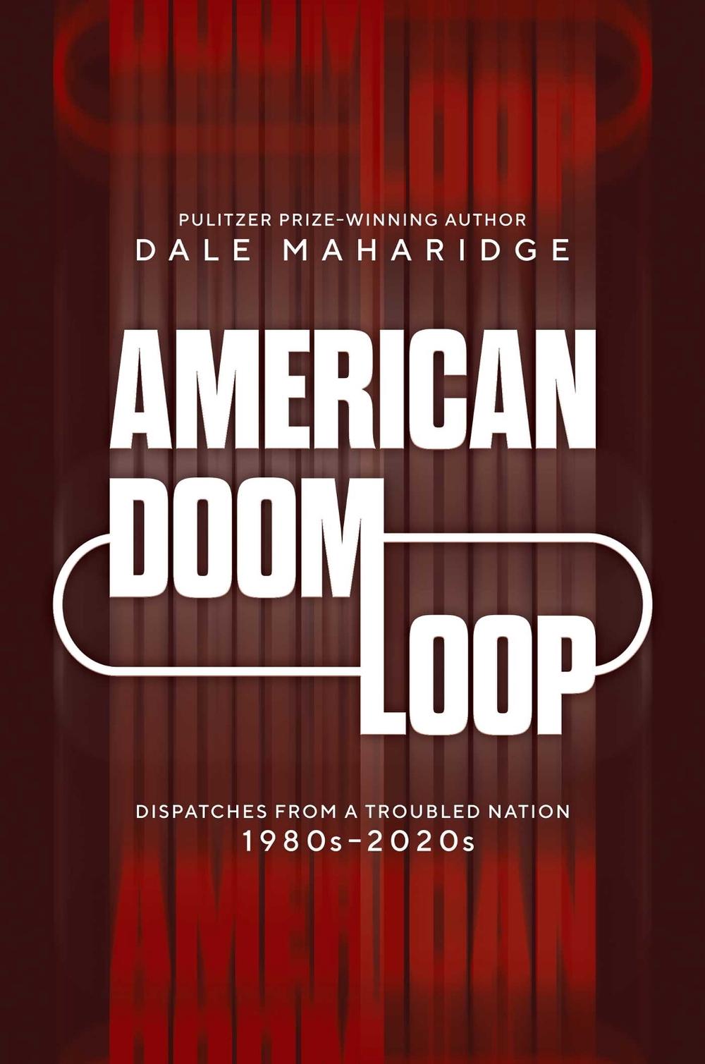 American Doom Loop by Dale Maharidge - ISBN: 9798888451649