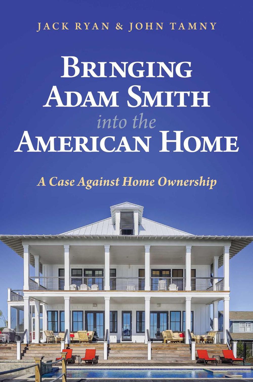 Bringing Adam Smith into the American Home by Jack Ryan - ISBN: 9798888451946