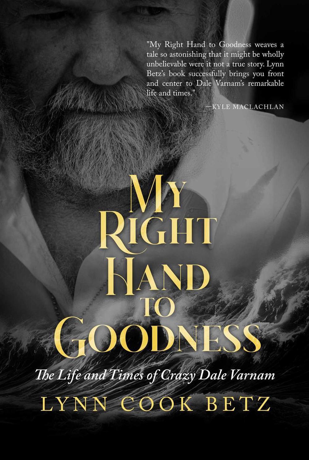 My Right Hand to Goodness by Lynn Cook Betz - ISBN: 9798888452585