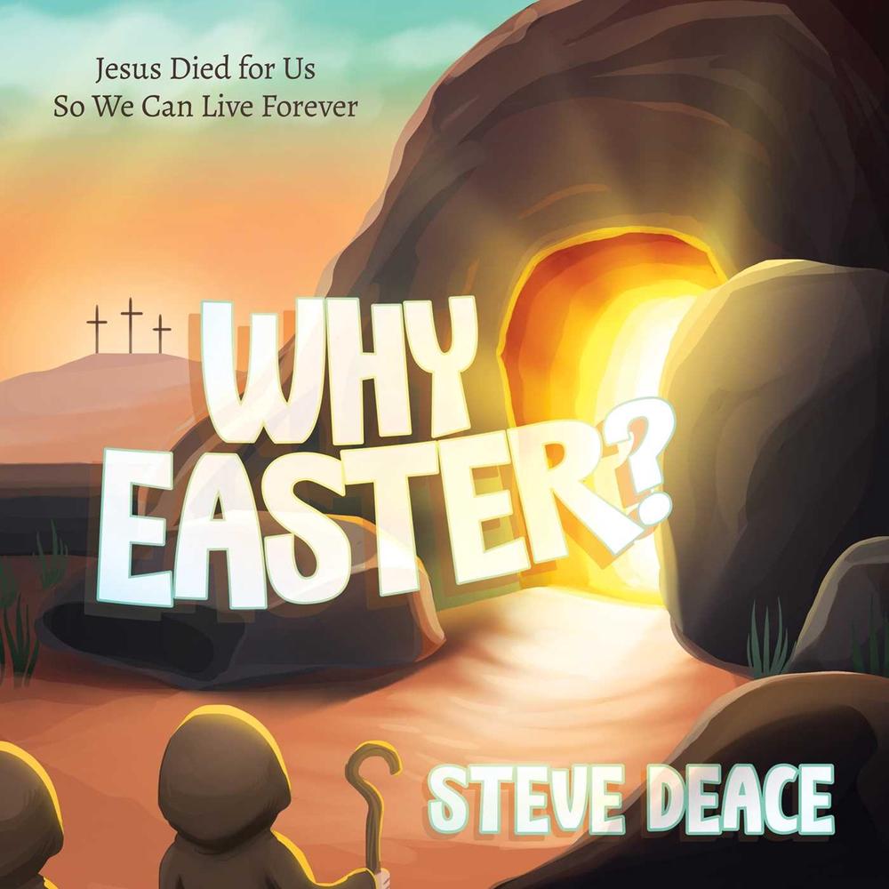 Why Easter? by Steve Deace - ISBN: 9798888453216