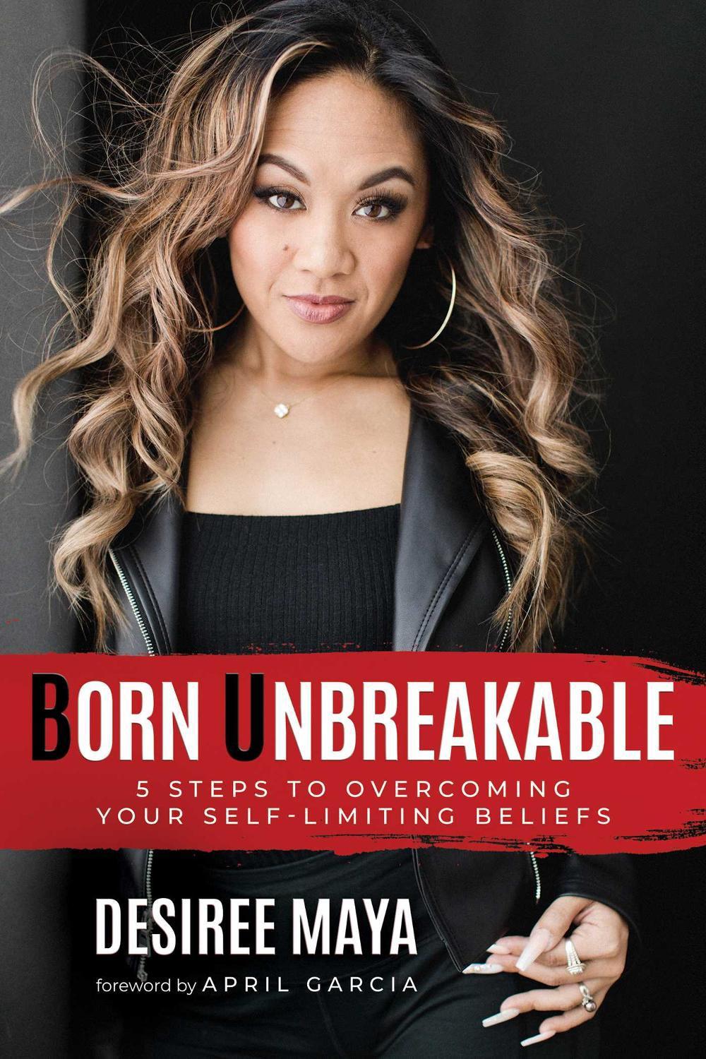 Born Unbreakable by Desiree Maya - ISBN: 9798888454046