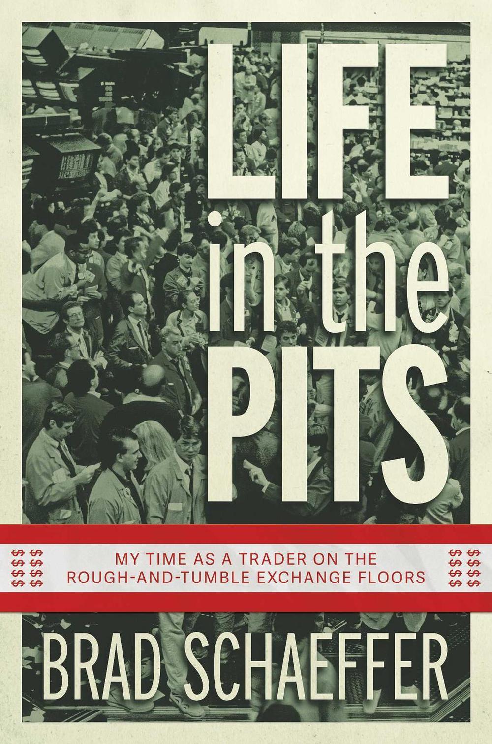Life in the Pits by Brad Schaeffer - ISBN: 9798888454107