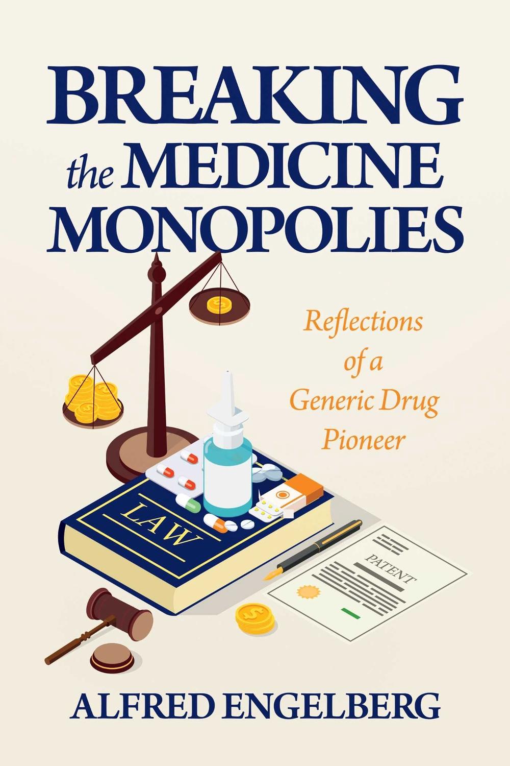 Breaking the Medicine Monopolies, 9798888456729