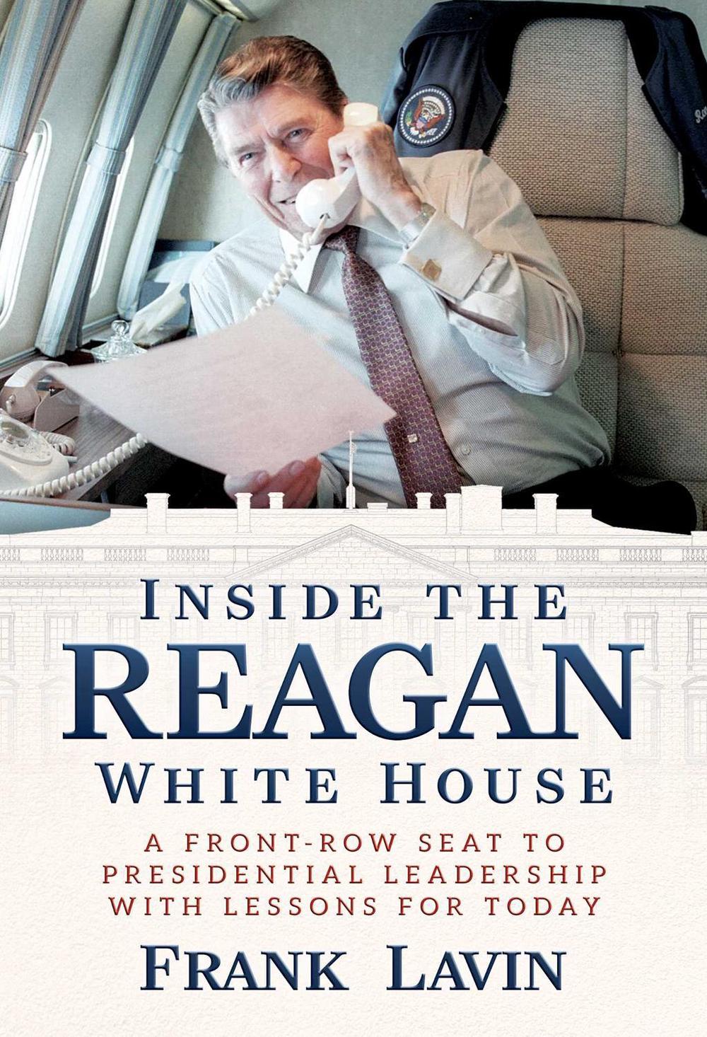 Inside the Reagan White House by Frank Lavin - ISBN: 9798888456941