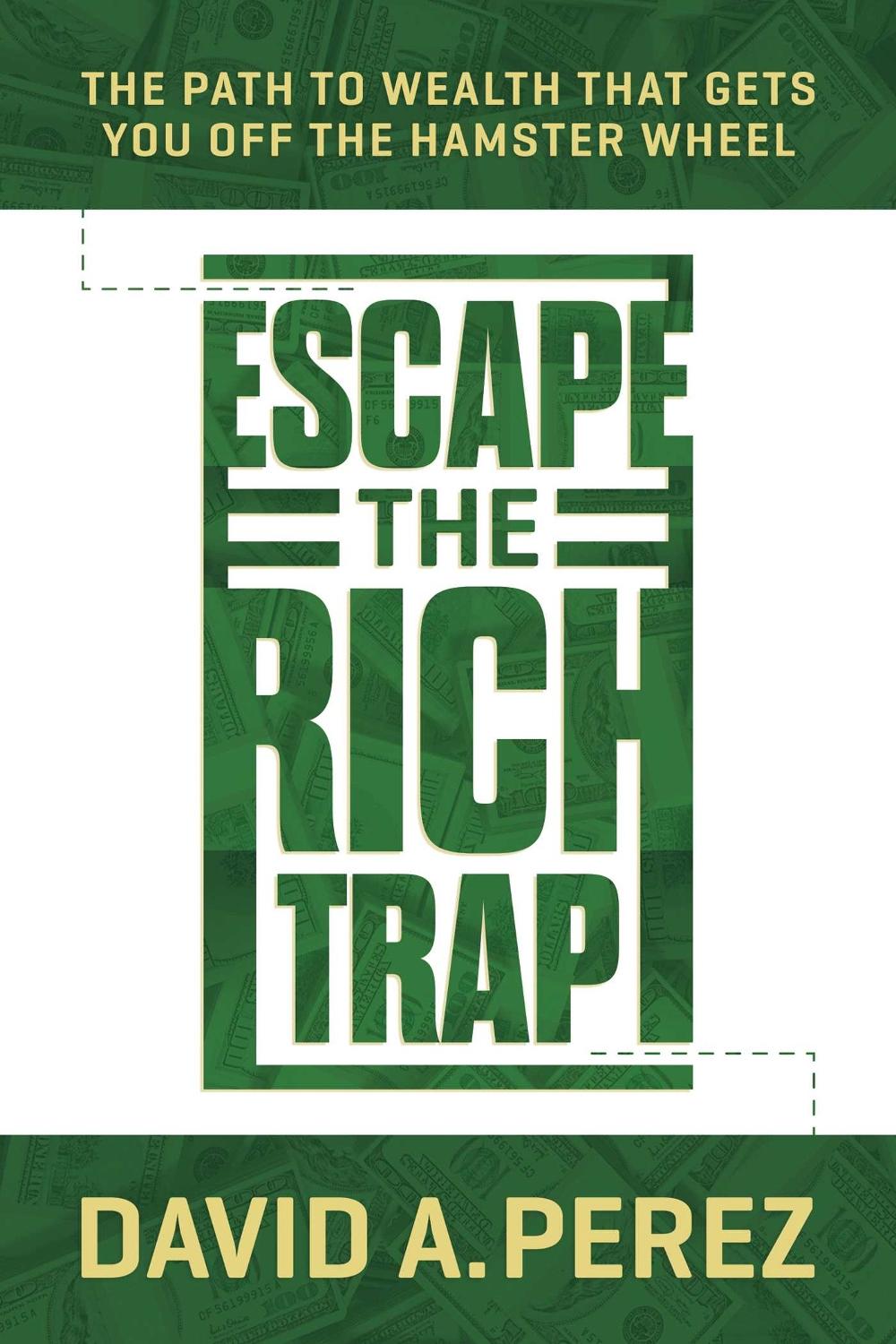 Escape the Rich Trap by David A. Perez - ISBN: 9798888457917