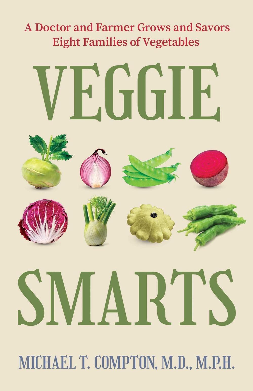 Veggie Smarts by Michael T. Compton - ISBN: 9798888458402