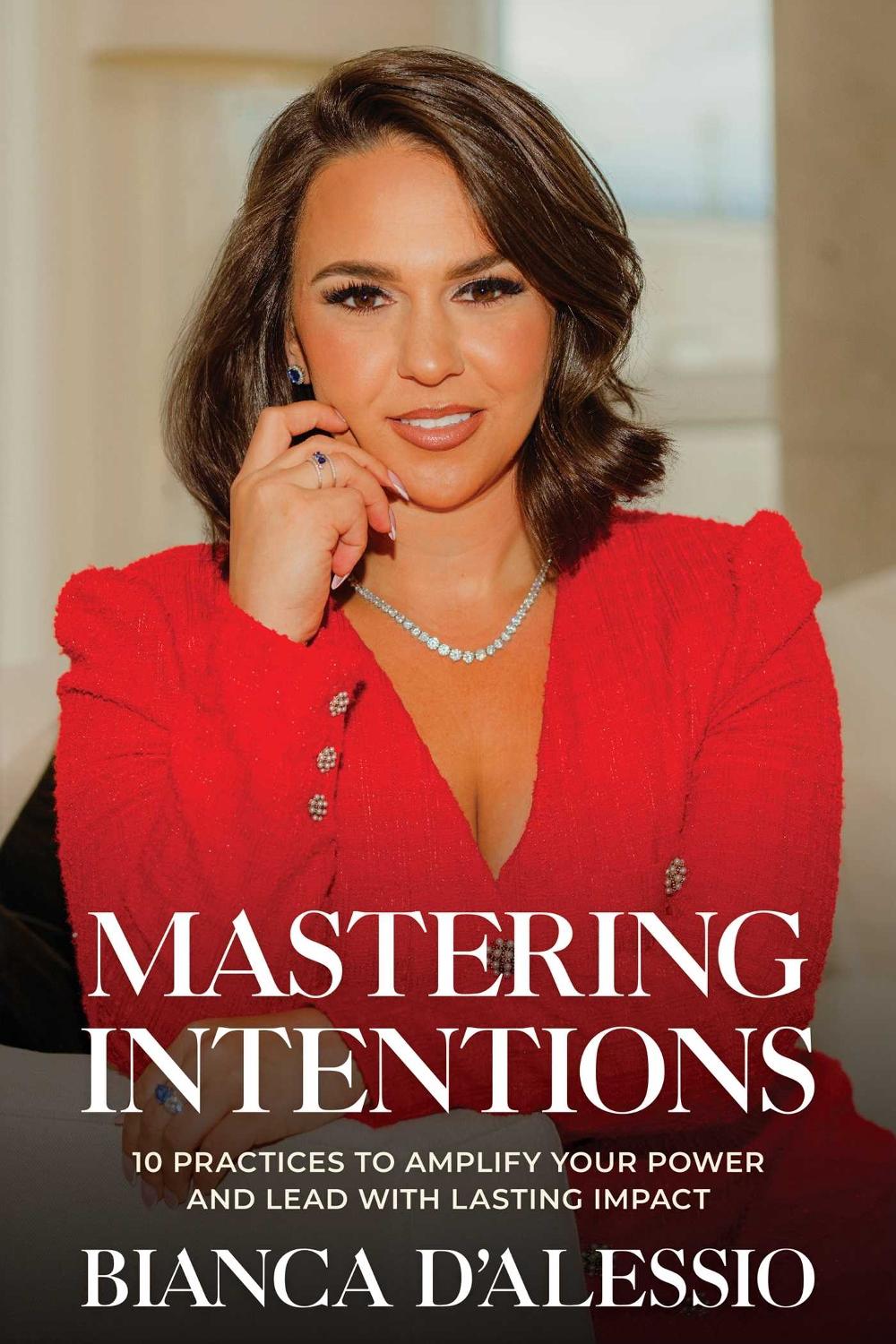 Mastering Intentions by Bianca D'Alessio - ISBN: 9798888458648