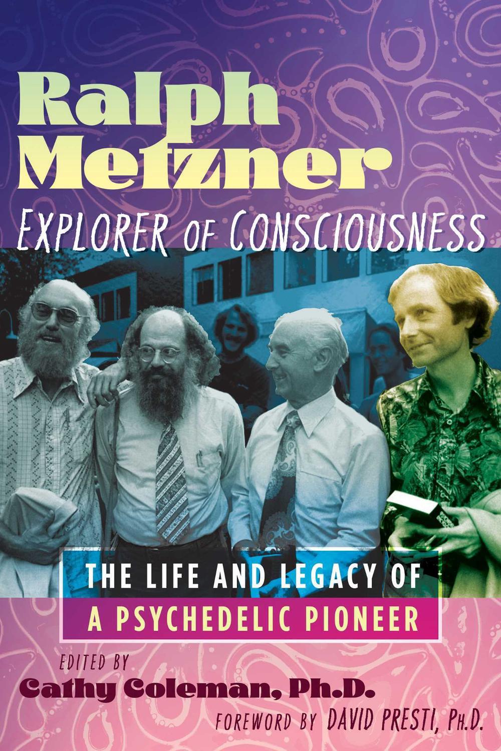 Ralph Metzner, Explorer of Consciousness by Cathy Coleman - ISBN: 9798888500507