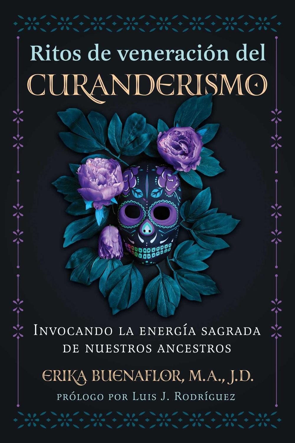 Ritos de veneración del curanderismo by Erika Buenaflor - ISBN: 9798888501030