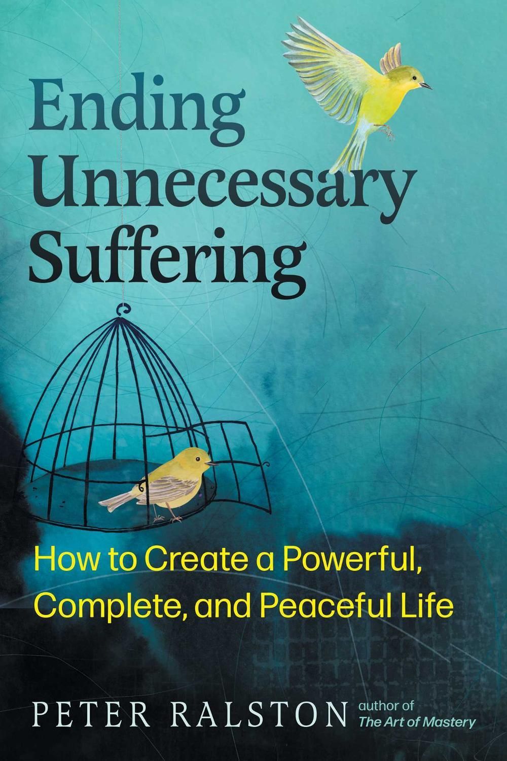 Ending Unnecessary Suffering by Peter Ralston - ISBN: 9798888501184