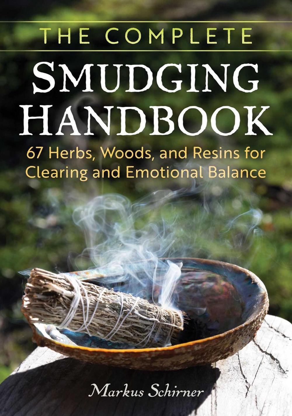 The Complete Smudging Handbook by Markus Schirner - ISBN: 9798888502839