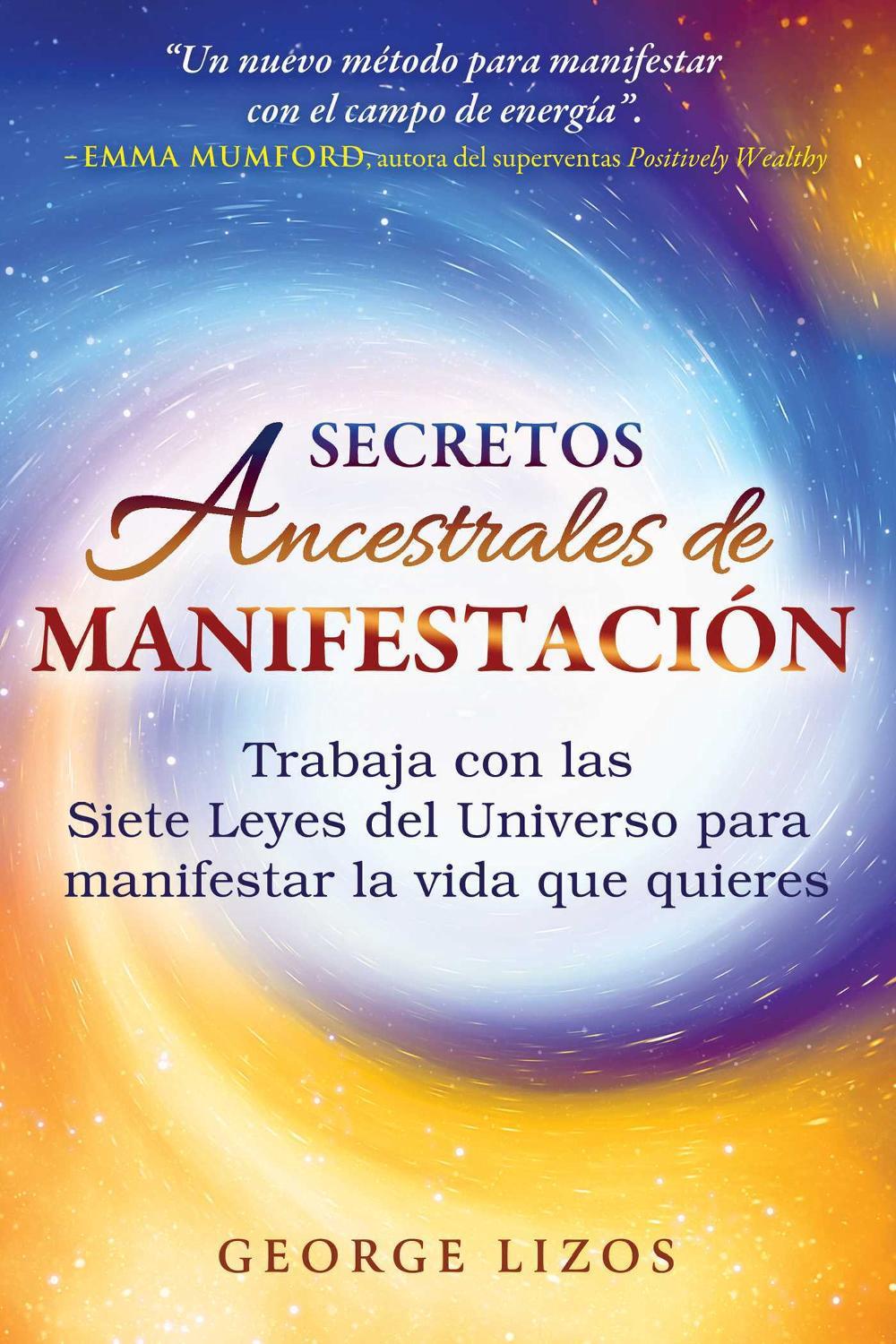 Secretos ancestrales de manifestación, 9798888502914