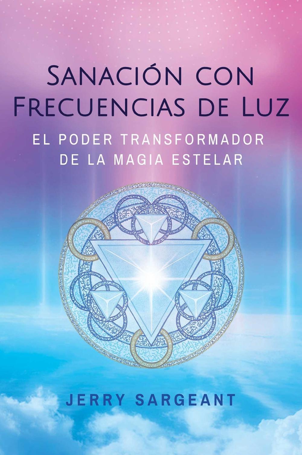 Sanación con frecuencias de luz by Jerry Sargeant - ISBN: 9798888503379